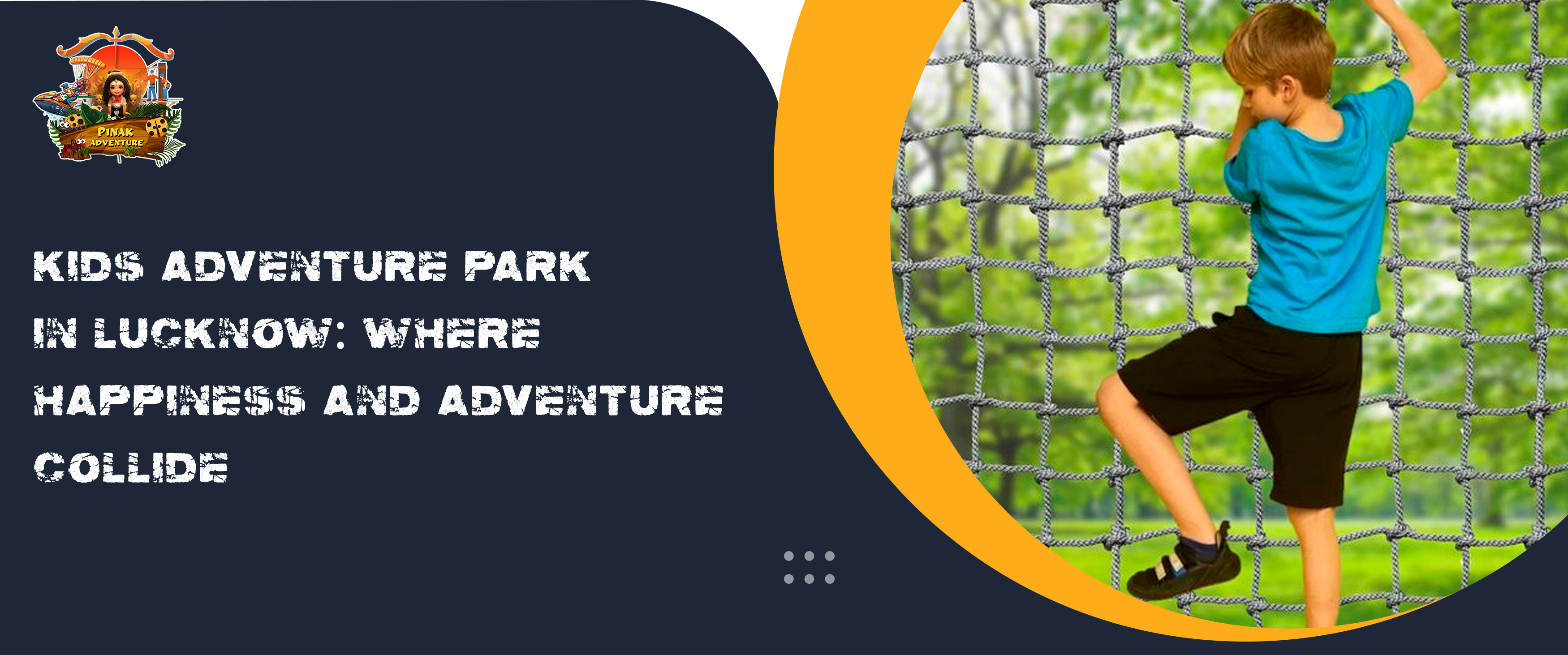 Kids Adventure Park in Lucknow: Where happiness and adventure collide