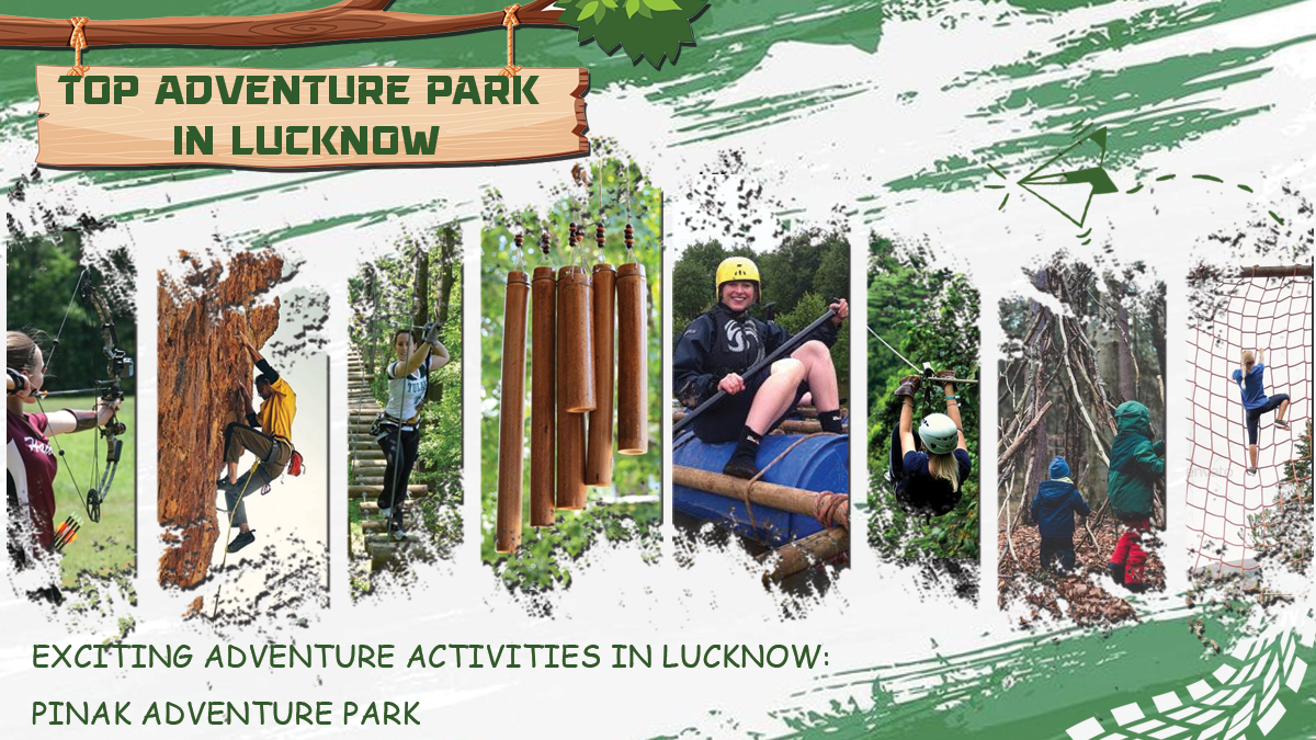 Exciting Adventure Activities in Lucknow: Pinak Adventure Park