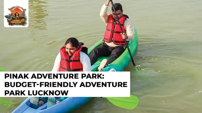 Pinak Adventure Park: Budget-friendly adventure park Lucknow