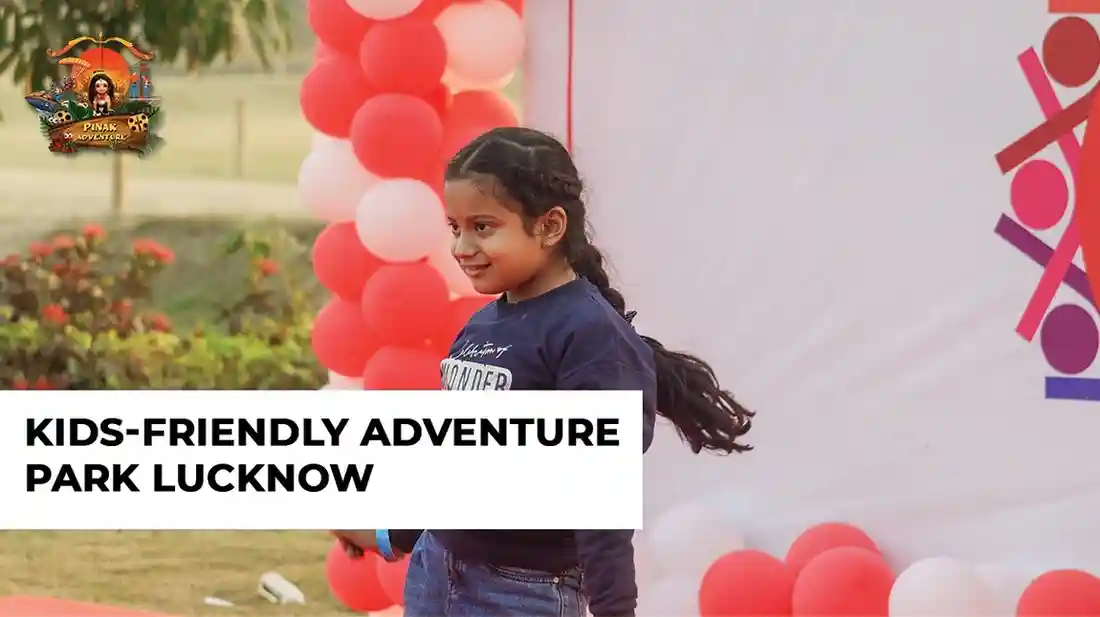 Pinak Adventure Park: Kids-friendly adventure park Lucknow